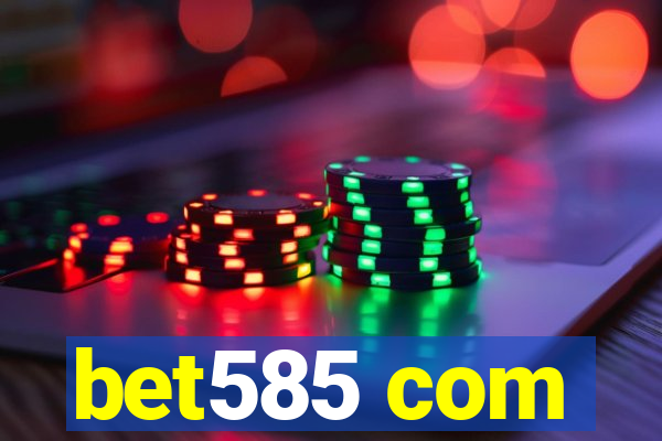 bet585 com